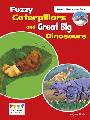 cover image of Fuzzy Caterpillars and Great Big Dinosaurs